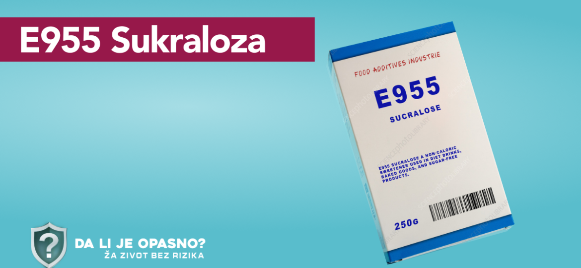 Deklaracija proizvoda sa označenim aditivom E955 (sukraloza)