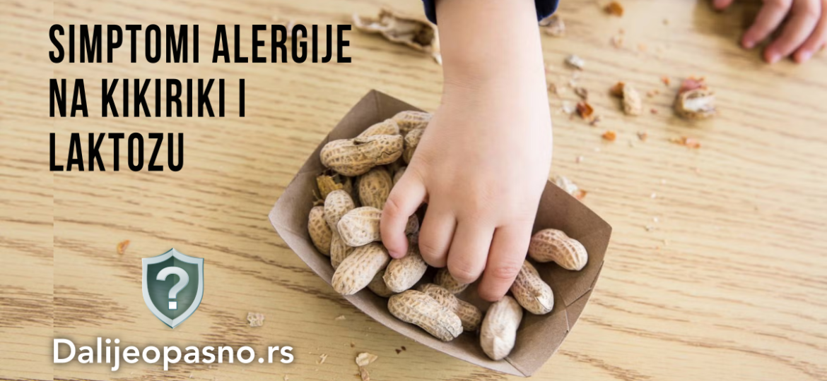Prepoznavanje simptoma alergije na kikiriki i razlika između intolerancije na laktozu i alergije na mleko kod dece.